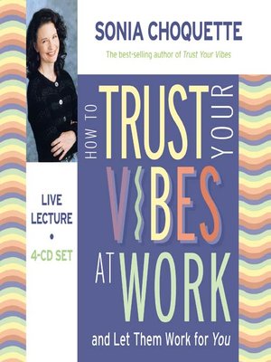 cover image of How to Trust Your Vibes at Work and Let Them Work For You